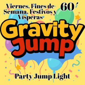 Cumple Gravity Jump Light Fines de Semana, Vísperas y Festivos
